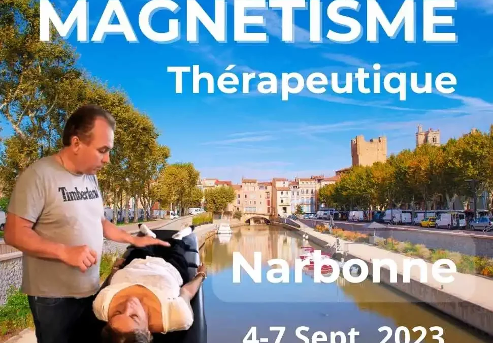 🌟 [inscription Close] Narbonne: Formation au magnétisme Thérapeutique 4-7 Sep. 2023