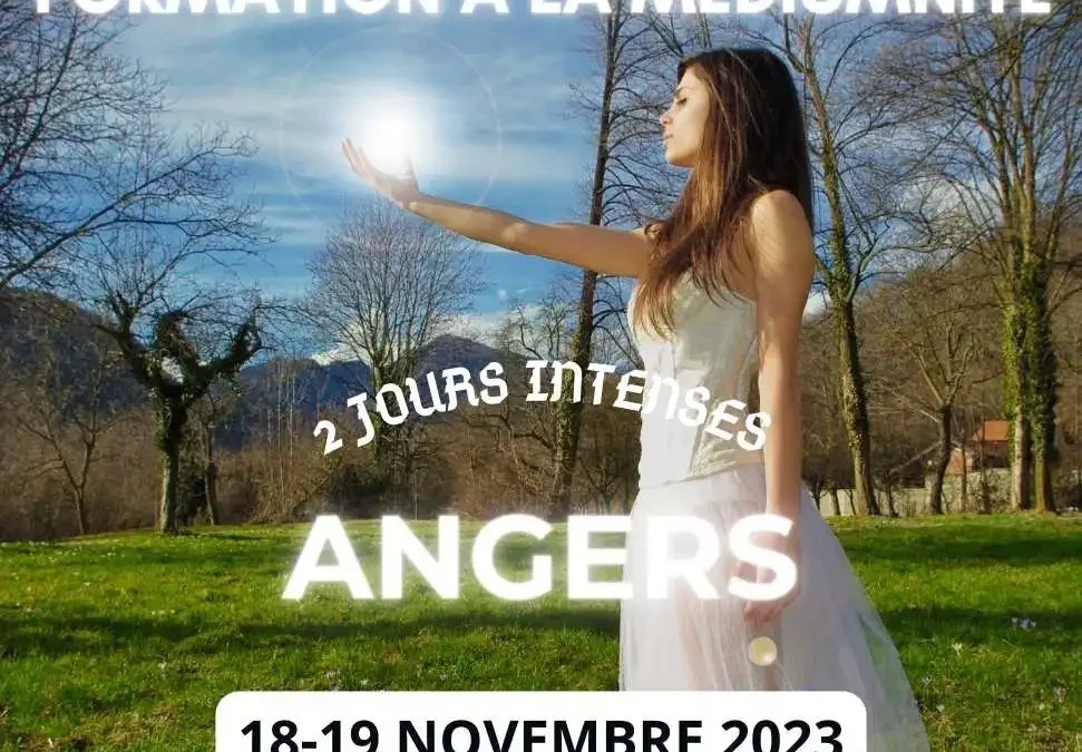 🌌 [COMPLET] – Angers : Formation à la Médiumnité 18-19 novembre 2023