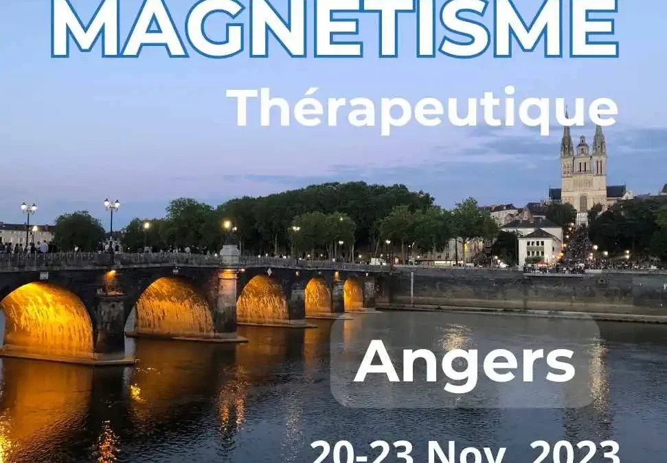 🌟 [Complet] Angers: Formation au magnétisme Thérapeutique 20-23 nov. 2023