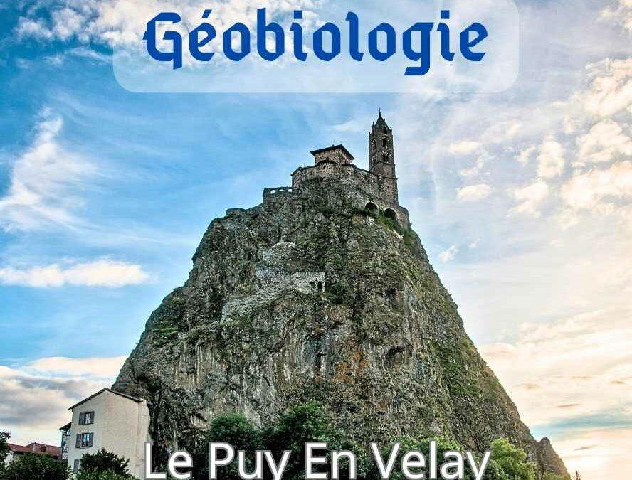 🌟 Le Puy En Velay: Formation en Géobiologie 9-12 Mars 2024